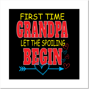 First Time Grandpa Let The Spoiling Begin Grandfather Granddad Posters and Art